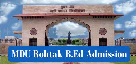 MDU Rohtak B.Ed 2023 Admission Application Form, Exam Dates