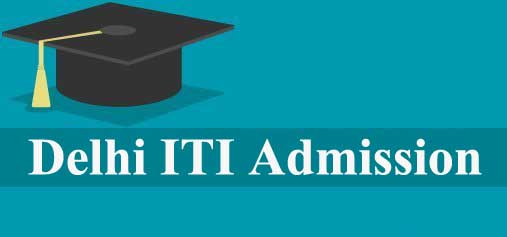 Delhi ITI Admission 2022