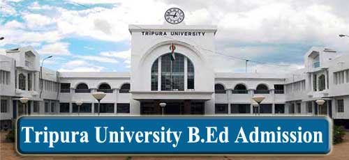 Tripura University B.Ed Admission 2023