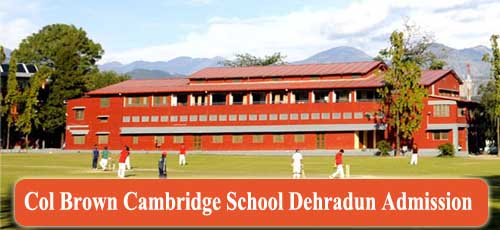 Col Brown Cambridge School Dehradun Admission 2022