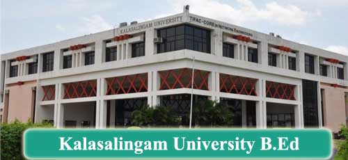 Kalasalingam University B.Ed 2022