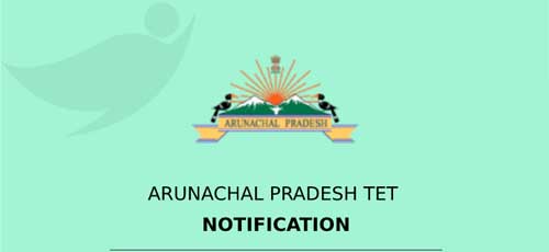 Arunachal Pradesh TET 2022