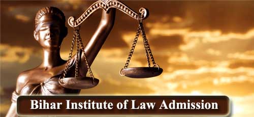 Bihar Institute of Law Admission 2023